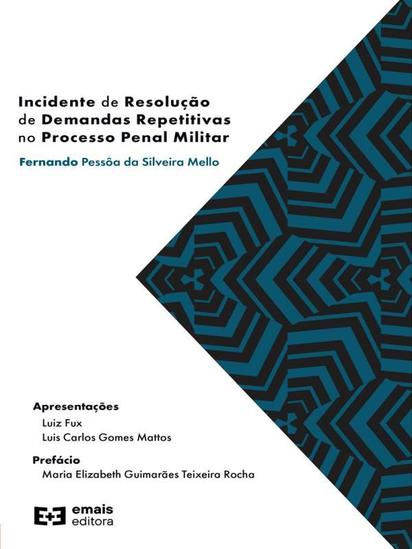 Incidente de Resolução de Demandas Repetitivas no Processo Penal Militar - 2021