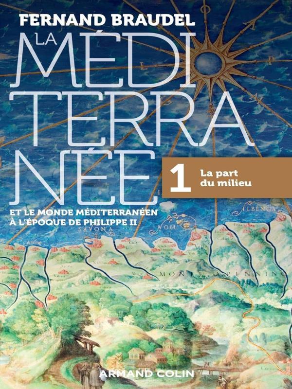 La MéDiterranée Et Le Monde MéDiterranéEn à L'éPoque de Philippe Ii - Vol. 1