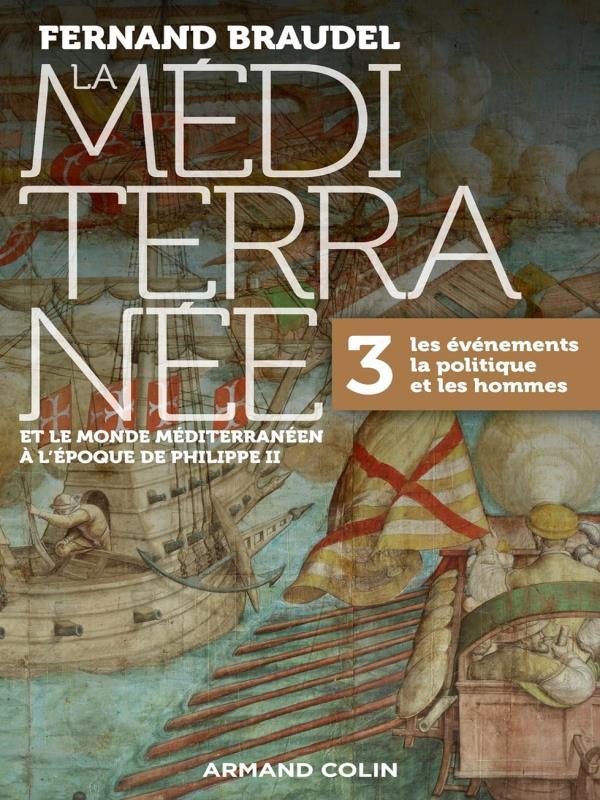 La MéDiterranée Et Le Monde MéDiterranéEn à L'éPoque de Philippe Ii - Vol. 3