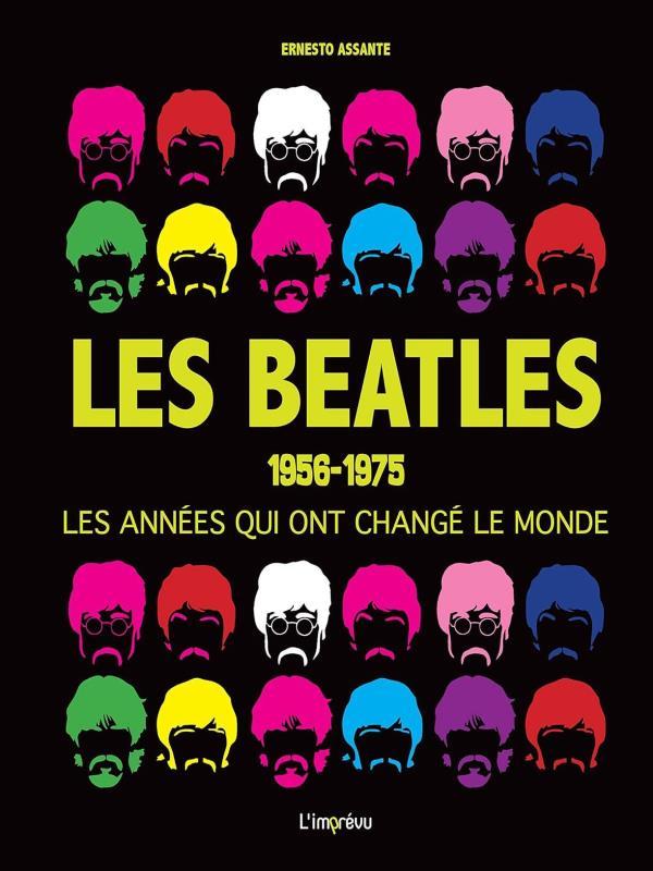 Les Beatles - 1956-1975 Les AnnéEs Qui Ont Changé Le Monde