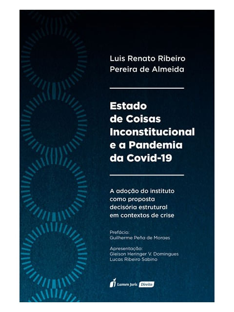 Capa do livro Estado de Coisas Inconstitucional e a Pandemia da Covid-19 - 2023 de Luis Renato Ribeiro Pereira de Almeida