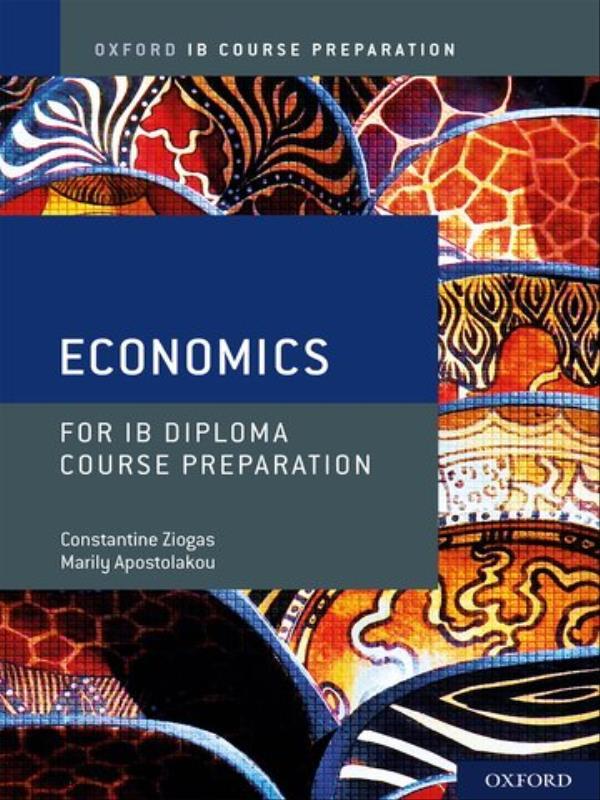Oxford Ib Diploma Programme - Ib Course Preparation Economics Student Book