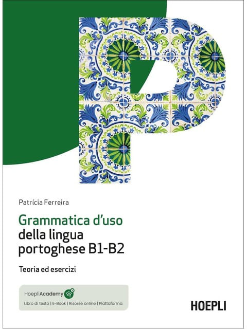 Grammatica D'Uso Della Lingua Portoghese B1-B2 - Teoria Ed Esercizi - Con Mp3 Online