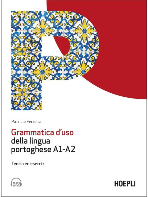 Grammatica D'Uso Della Lingua Portoghese A1-A2 - Teoria Ed Esercizi