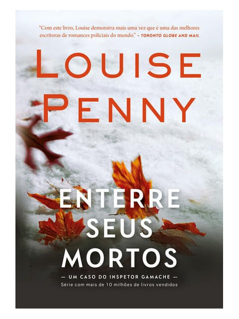Enterre Seus Mortos (Inspetor Gamache – Livro 6)