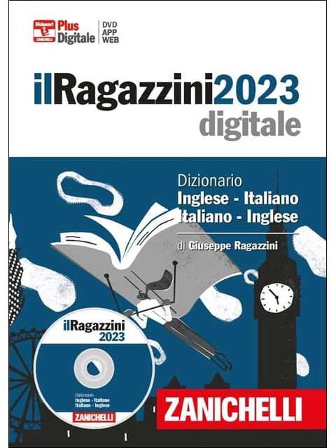 Il Ragazzini 2023 - Dizionario Inglese-Italiano, Italiano-Inglese