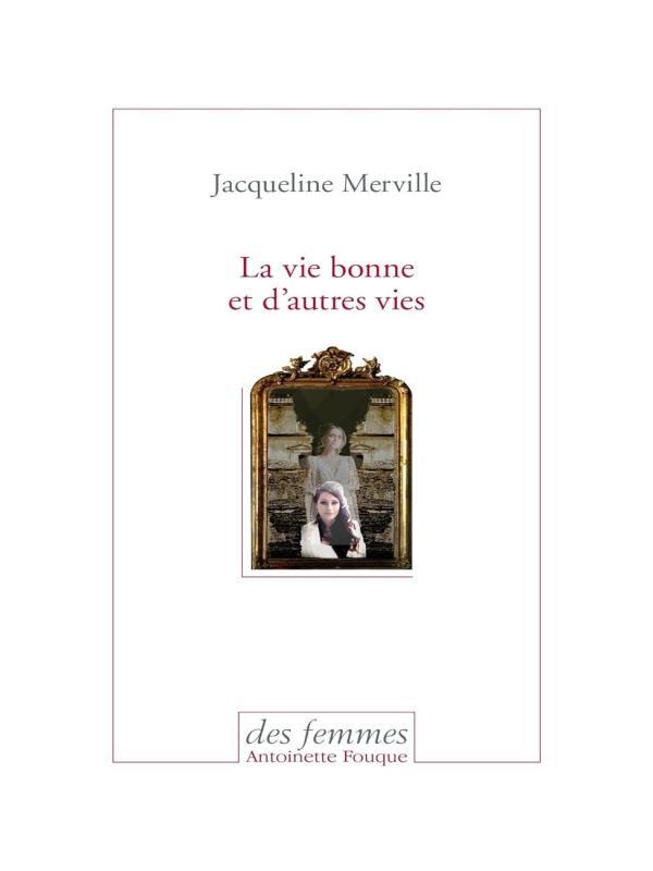 La Vie Bonne Et D’Autres Vies