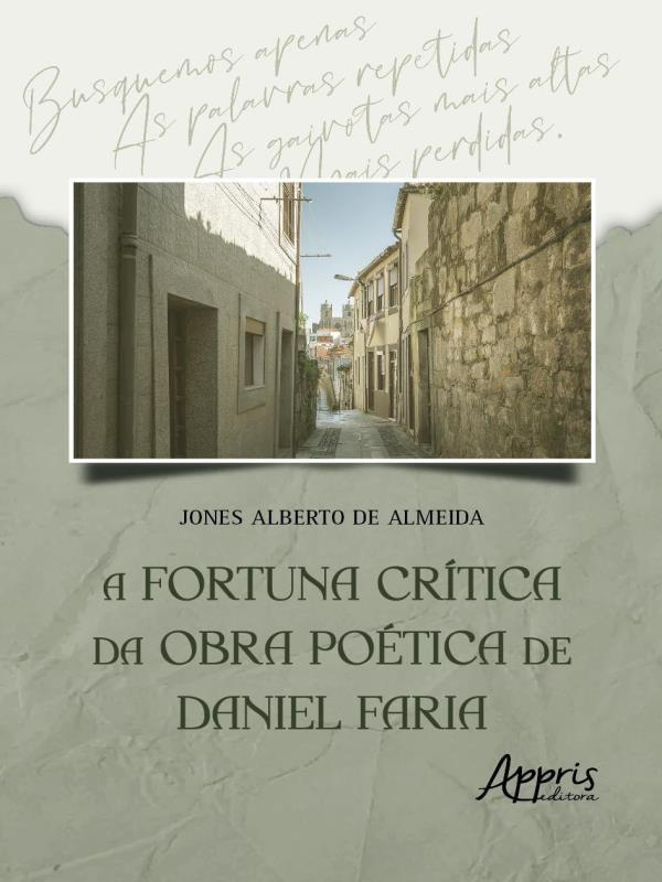 A Fortuna CríTica da Obra PoéTica de Daniel Faria