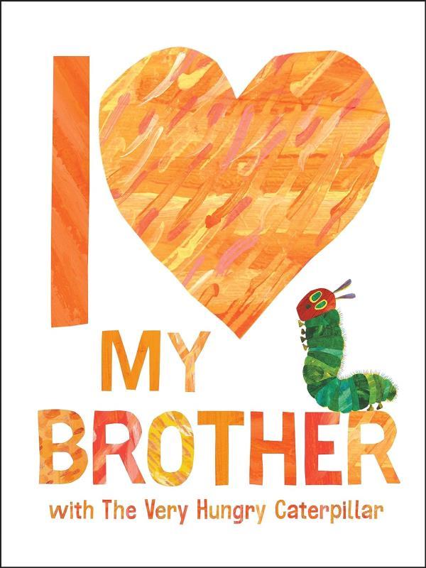 I Love My Brother With The Very Hungry Caterpillar