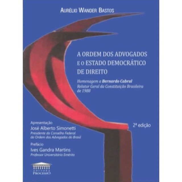A Ordem dos Advogados e o Estado DemocráTico de Direito
