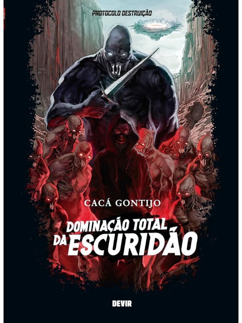 Protocolo Destruição - Livro 1: Dominação Total da Escuridão