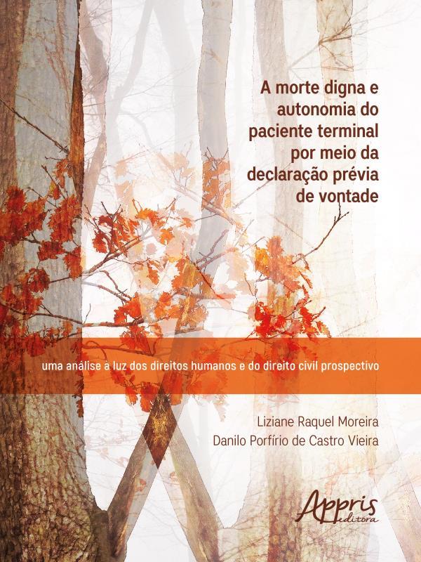 A Morte Digna e Autonomia do Paciente Terminal por Meio da Declaração PréVia de Vontade