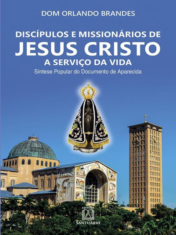 DiscíPulos e MissionáRios de Jesus Cristo a Serviço da Vida