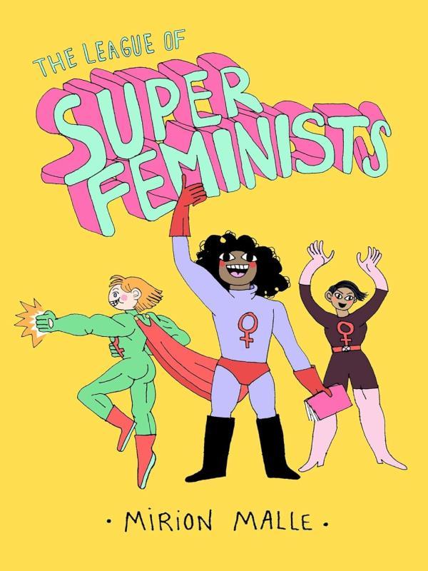 The Leagues Of Super Feminists