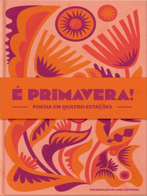 é Primavera! - Vol. 1