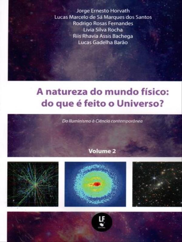 A Natureza do Mundo FíSico: do Que é Feito o Universo? do Iluminismo a Ciencia ContemporâNea