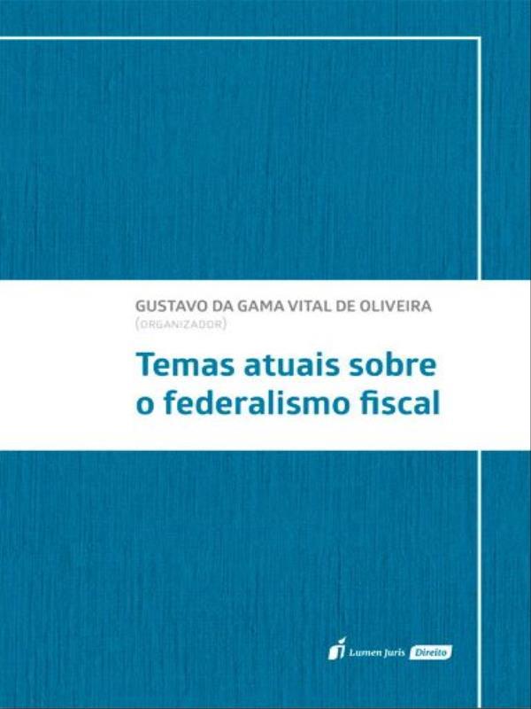 Temas Atuais sobre o Federalismo Fiscal - 2023