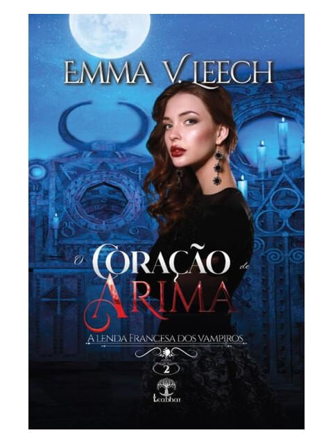 O Coração de Arima (a Lenda Francesa dos Vampiros - Livro 2)