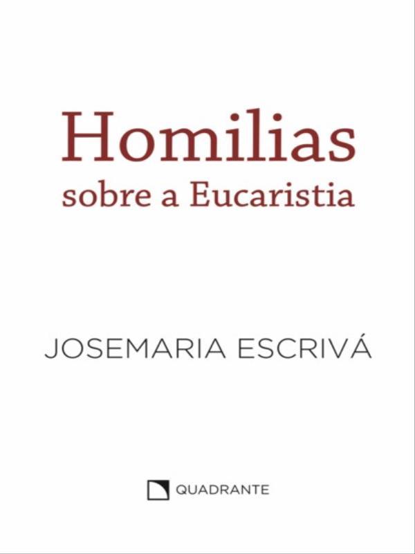 Pocket Homilias sobre a Eucaristia - 4ª Edição - Coleção São Josemaria Escrivá - Capa Branca