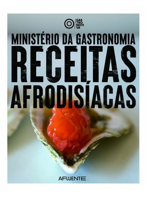 MinistéRio da Gastronomia: Receitas AfrodisíAcas