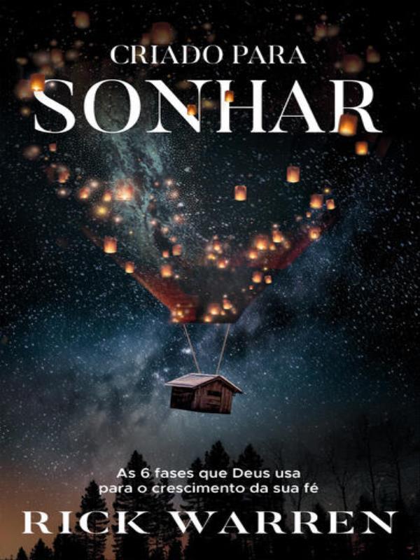 Criado para Sonhar – do Mesmo Autor de uma Vida com PropóSitos