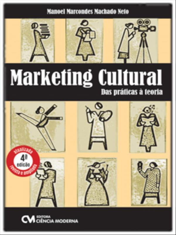 Marketing Cultural - das PráTicas à Teoria