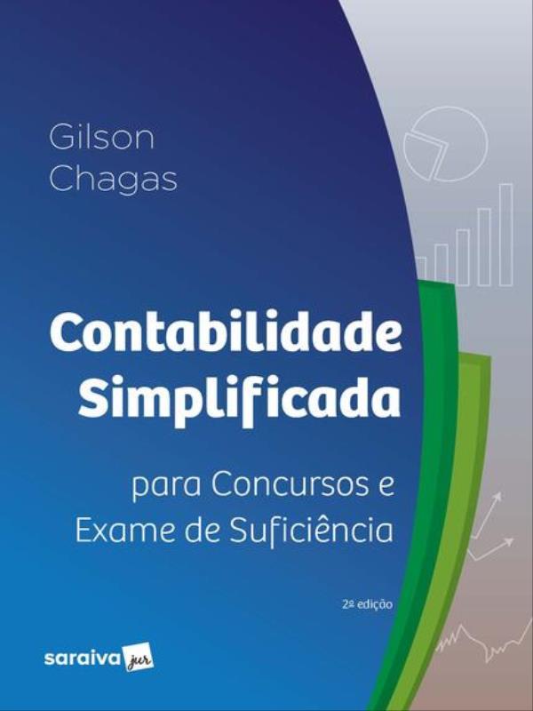 Contabilidade Simplificada para Concursos e Exame de SuficiêNcia - 2ª Edição 2024