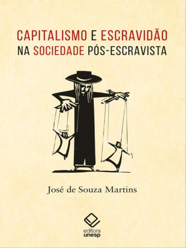 Capitalismo e Escravidão na Sociedade PóS-Escravista