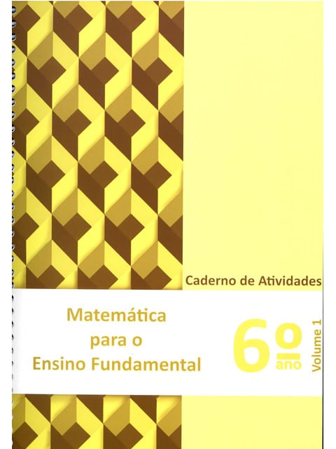 MatemáTica para Ensino Fundamental - 6º Ano - Caderno de Atividades - Vol. 1