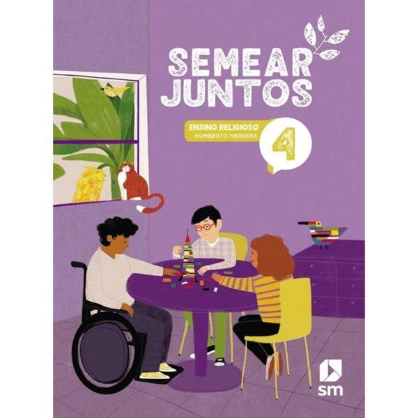 Semear Juntos - Ensino Religioso - 4º Ano