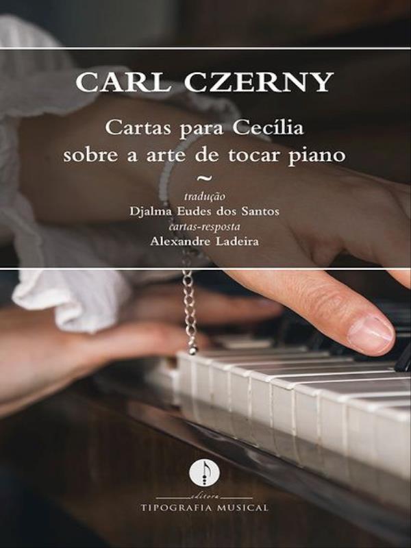 Cartas para CecíLia sobre a Arte de Tocar Piano
