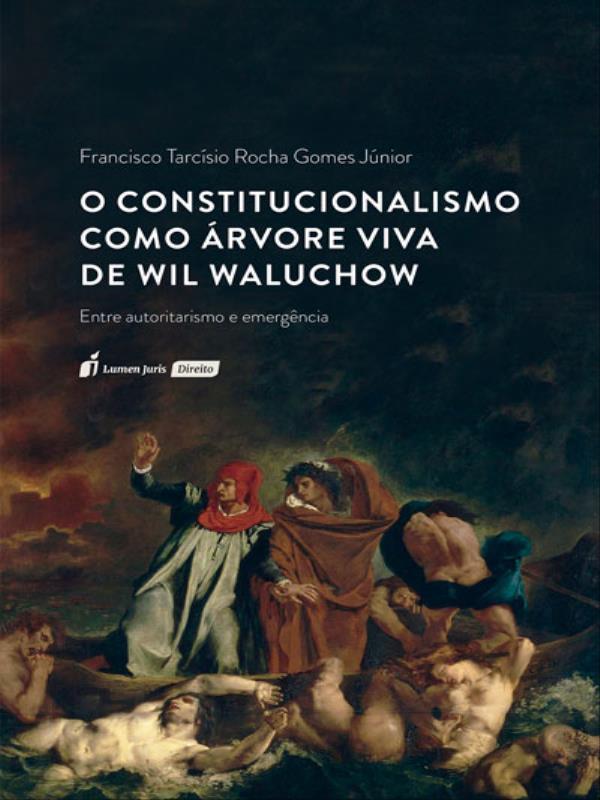 O Constitucionalismo Como áRvore Viva de Wil Waluchow - 2023