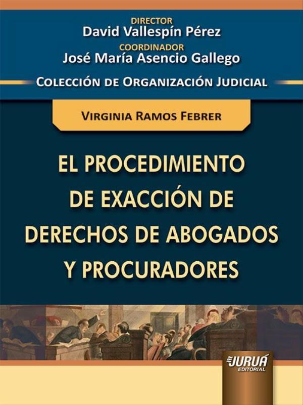El Procedimiento de ExaccióN de Derechos de Abogados Y Procuradores - 2023