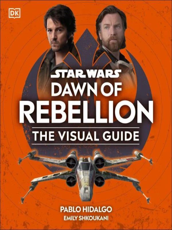 Star Wars Dawn Of Rebellion The Visual Guide