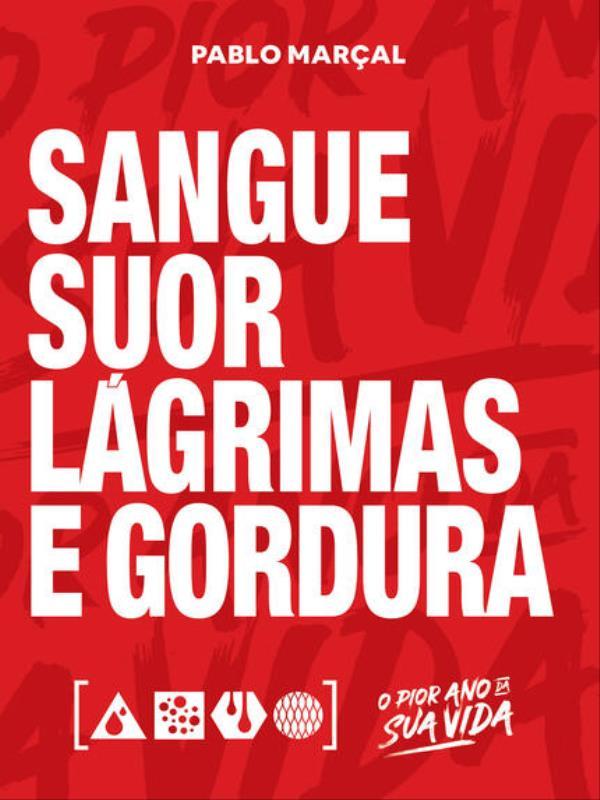 Sangue, Suor, LáGrimas e Gordura - Pablo MarçAl