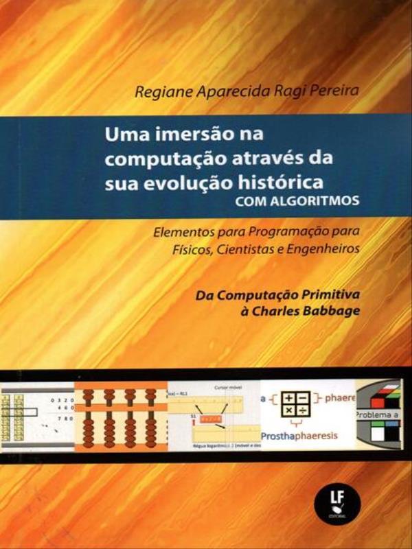 Uma Imersão na Computação AtravéS da Sua Evolução HistóRica com Algoritmos