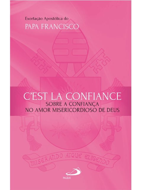 Exortação ApostóLica - C'Est La Confiance
