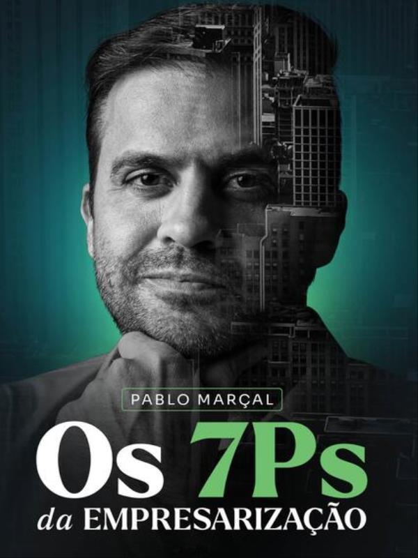 Os 7ps da Empresarização - Pablo MarçAl