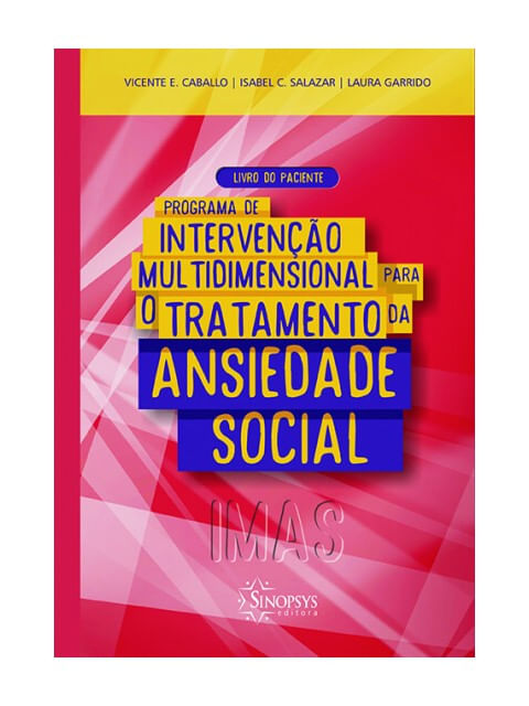 Programa de Intervenção Multidimensional para o Tratamento da Ansiedade Social (Imas): Livro do Paci