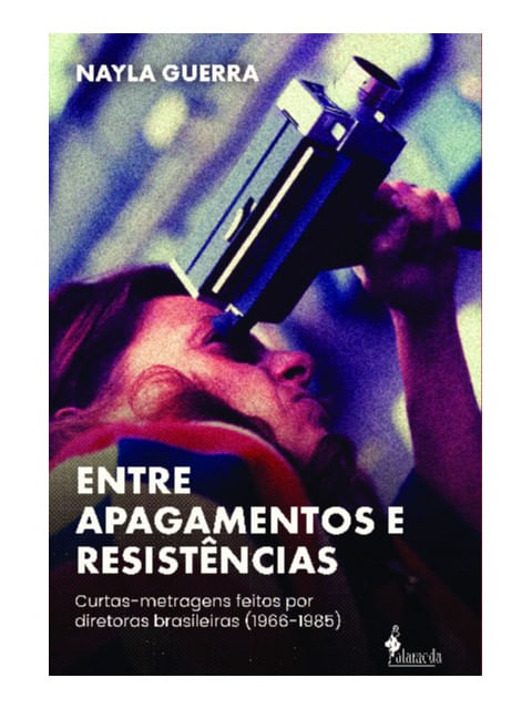 Capa do livro Entre Apagamentos e ResistêNcias de Nayla Guerra
