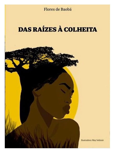 Capa do livro Das RaíZes à Colheita de Flores de Baobá
