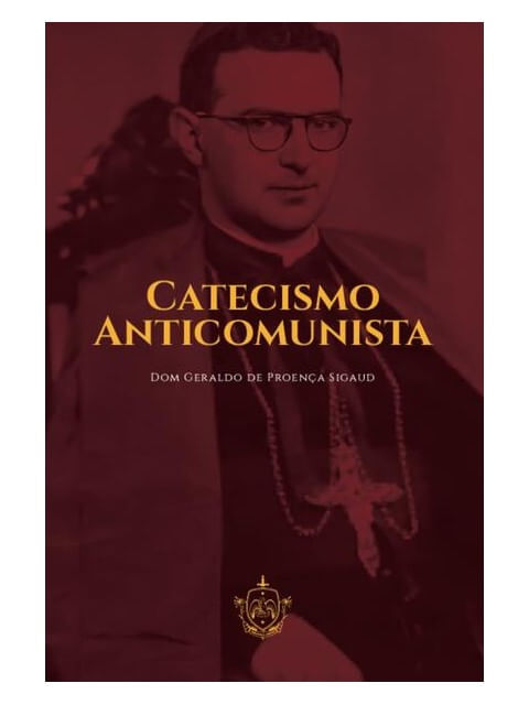 Capa do livro Catecismo Anticomunista de Dom Geraldo de Proença Sigaud
