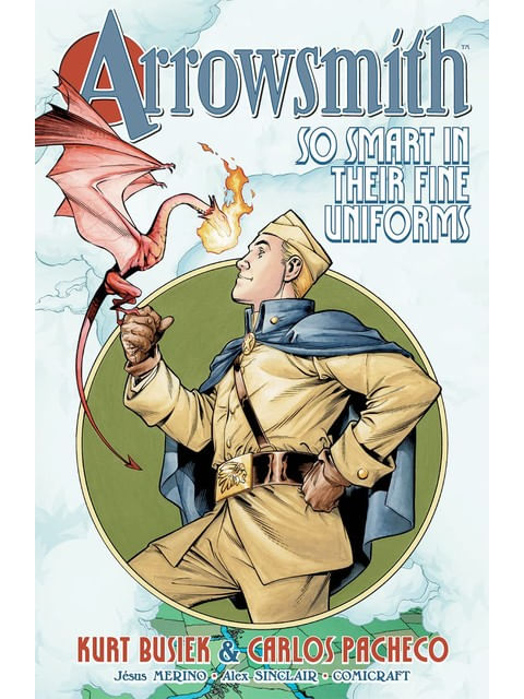 Arrowsmith - So Smart In Their Fine Uniforms - Vol. 1