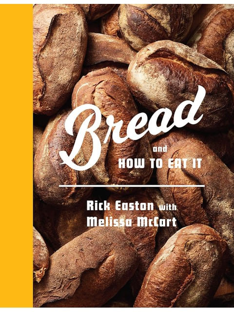 Capa do livro Bread And How To Eat It de Rick | Mccart Melissa Easton