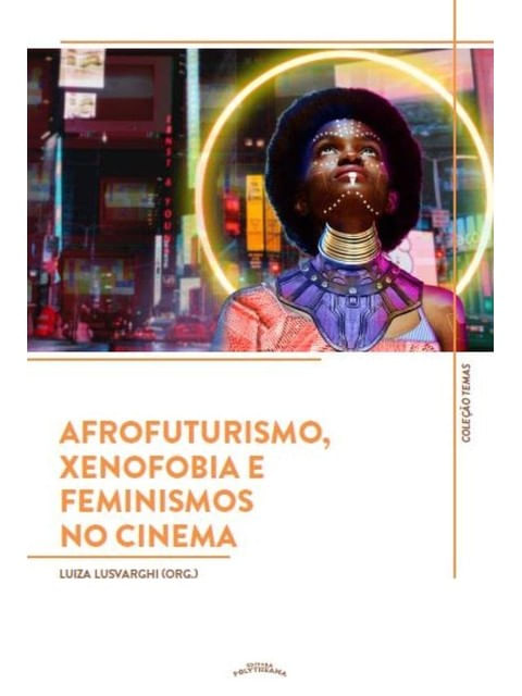 Capa do livro Afrofuturismo, Xenofobia e Feminismos no Cinema