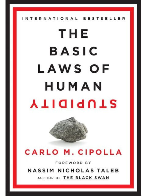 The Basic Laws Of Human Stupidity
