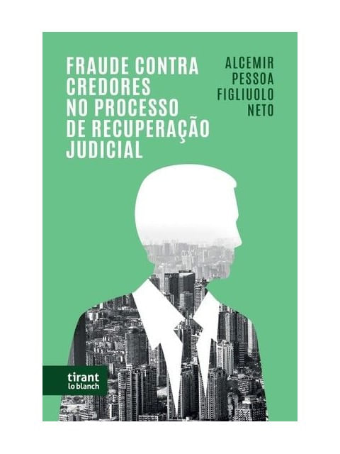 Capa do livro Fraude Contra Credores no Processo de Recuperação Judicial de Alcemir Pessoa Figliuolo Neto