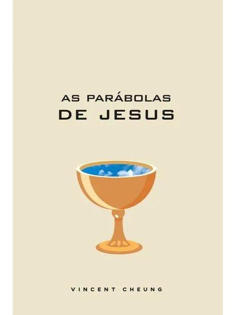 Capa do livro As ParáBolas de Jesus de Vincent Cheung