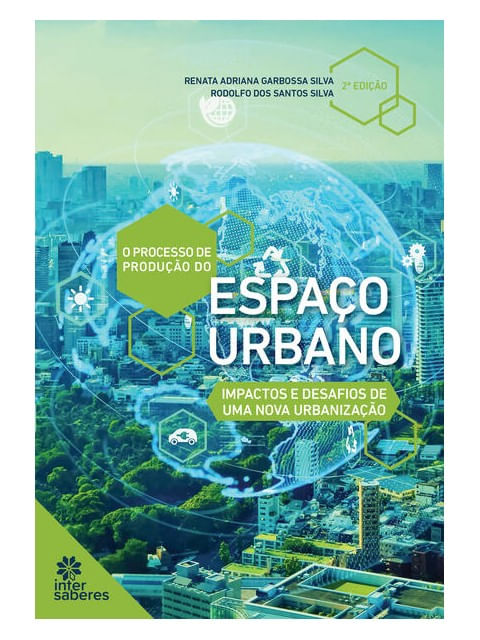 O Processo de Produção do Espaço Urbano: