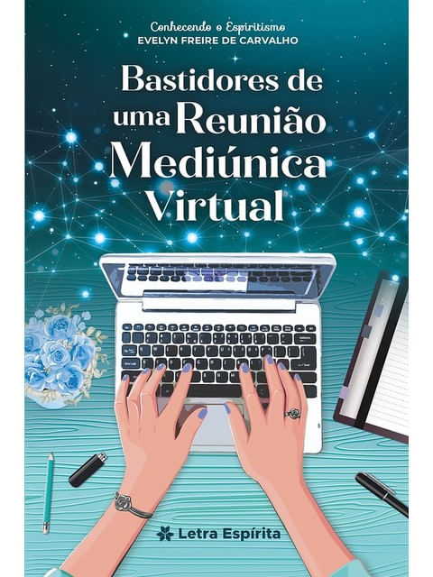 Bastidores de uma Reunião MediúNica Virtual